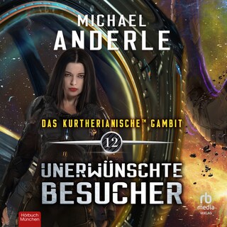 Unerwünschte Besucher als Hörbuch