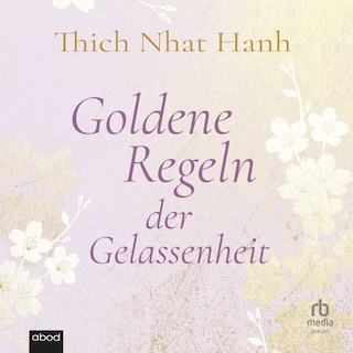 Goldene Regeln der Gelassenheit als Hörbuch