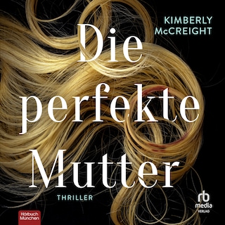 Die perfekte Mutter als Hörbuch