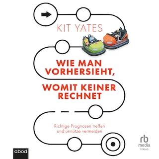 Wie man vorhersieht, womit keiner rechnet als Hörbuch