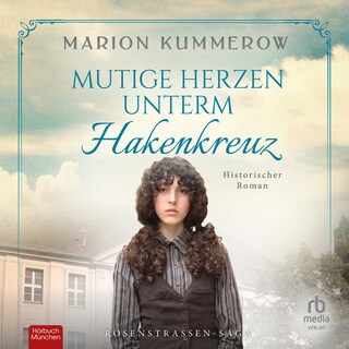 Mutige Herzen unterm Hakenkreuz als Hörbuch