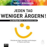 Jeden Tag weniger ärgern