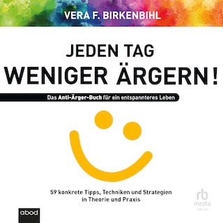Jeden Tag weniger ärgern als Hörbuch