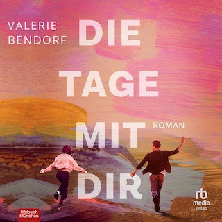 Die Tage mit Dir als Hörbuch