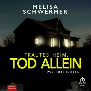 Trautes Heim, Tod allein als Hörbuch