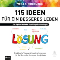 115 Ideen für ein besseres Leben