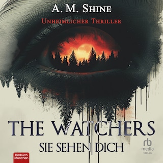 The Watchers - Sie sehen dich als Hörbuch