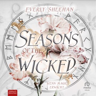 Seasons of the Wicked: Wenn Magie erwacht als Hörbuch