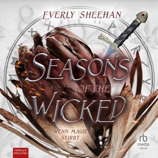 Seasons of the Wicked: Wenn Magie stirbt als Hörbuch