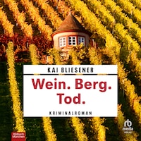 Wein. Berg. Tod.