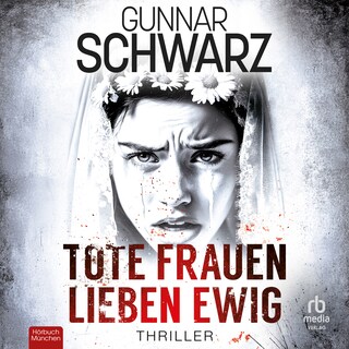 Tote Frauen lieben ewig als Hörbuch