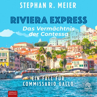 Riviera Express - Das Vermächtnis der Comtessa als Hörbuch