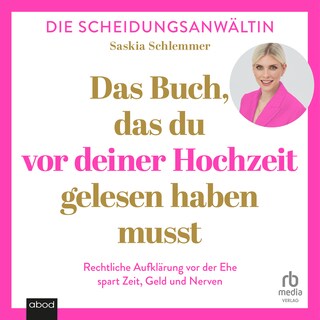 Das Buch, das du vor deiner Hochzeit gelesen haben musst als Hörbuch
