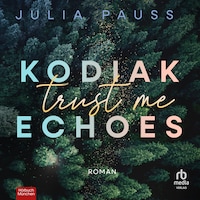 Kodiak Echoes - Trust Me