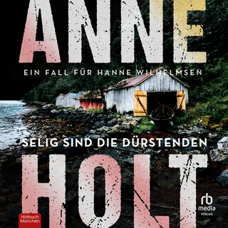 Selig sind die Dürstenden als Hörbuch