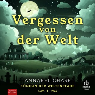 Vergessen von der Welt als Hörbuch