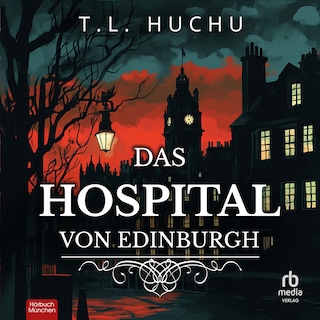 Das Hospital von Edinburgh als Hörbuch