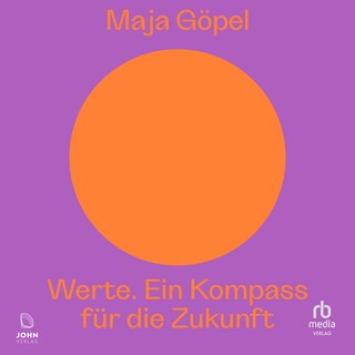 Werte. Ein Kompass für die Zukunft als Hörbuch
