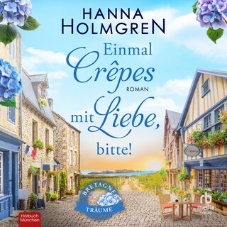 Einmal Crêpes mit Liebe, bitte! als Hörbuch