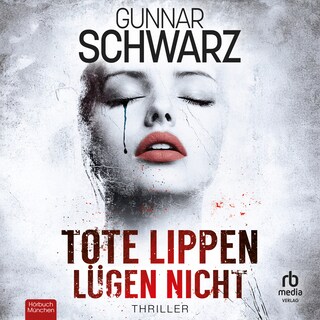 Tote Lippen lügen nicht als Hörbuch