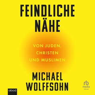 Feindliche Nähe als Hörbuch