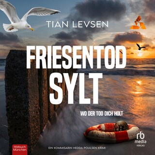 Friesentod Sylt - Wo der Tod dich holt als Hörbuch