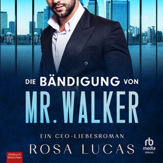 Die Bändigung von Mr. Walker als Hörbuch