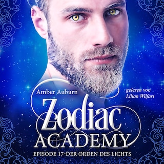 Zodiac Academy, Episode 17 - Der Orden des Lichts als Hörbuch