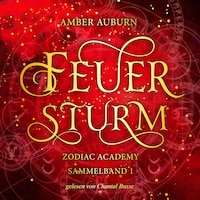 Feuersturm - Zodiac Academy Sammelband 1