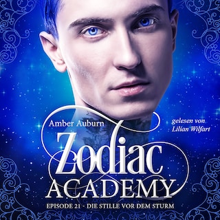 Zodiac Academy, Episode 21 - Die Stille vor dem Sturm als Hörbuch
