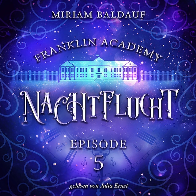 Book cover for Franklin Academy, Episode 5 - Nachtflucht