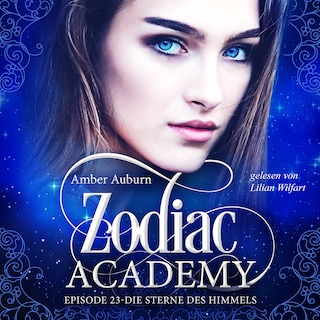 Zodiac Academy, Episode 23 - Die Sterne des Himmels als Hörbuch