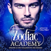 Zodiac Academy, Episode 24 - Die Vollendung des Kreises
