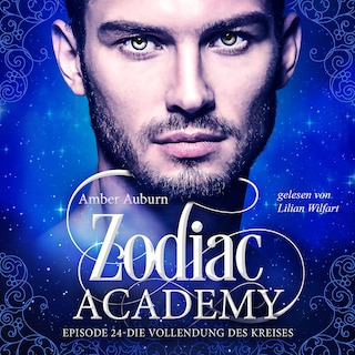 Zodiac Academy, Episode 24 - Die Vollendung des Kreises als Hörbuch