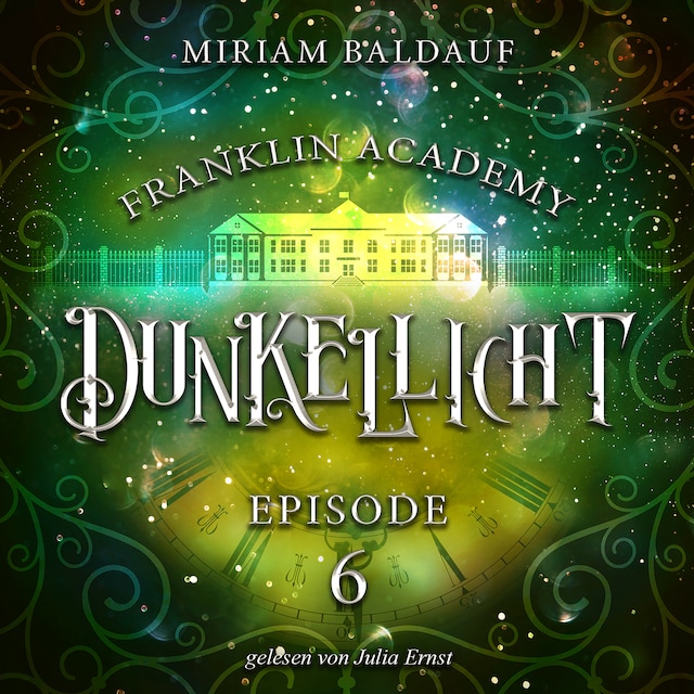 Portada de libro para Franklin Academy, Episode 6 - Dunkellicht