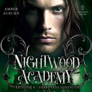 Nightwood Academy, Episode 4 - Verbotene Sehnsucht als Hörbuch