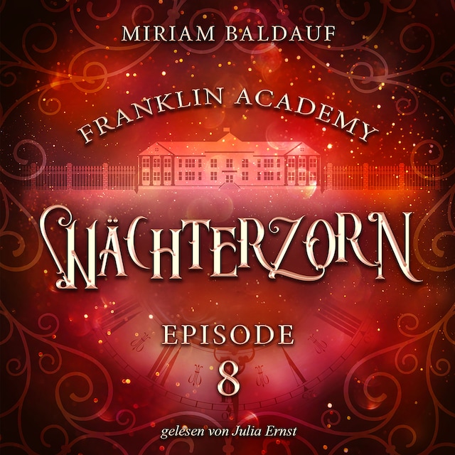 Book cover for Franklin Academy, Episode 8 - Wächterzorn