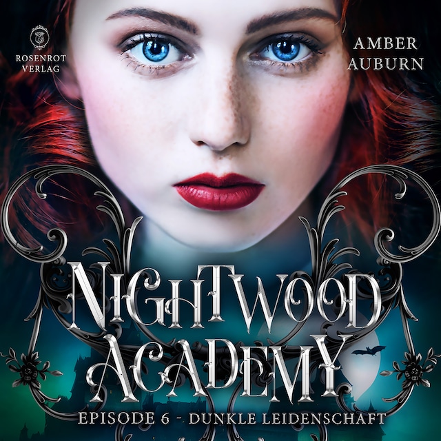 Book cover for Nightwood Academy, Episode 6 - Dunkle Leidenschaft