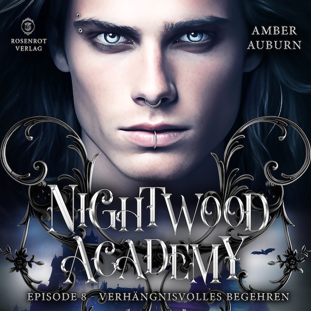 Buchcover für Nightwood Academy, Episode 8 - Verhängnisvolles Begehren