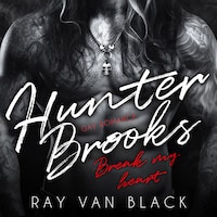 Hunter Brooks - Break my heart: Gay Romance