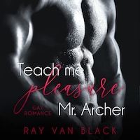 Teach me pleasure, Mr. Archer: Gay Romance