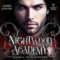 Nightwood Academy, Episode 15 - Sündhaftes Spiel