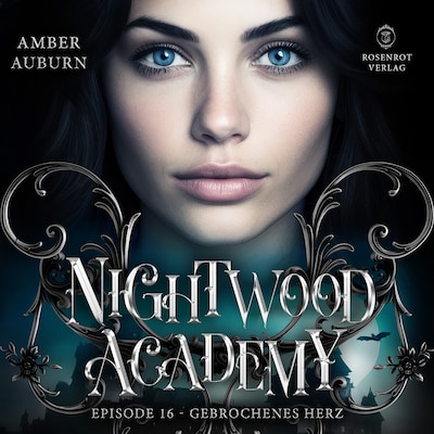 Cover von Nightwood Academy, Episode 16 - Gebrochenes Herz