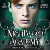 Nightwood Academy, Episode 18 - Eiskalte Rache