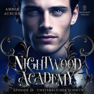 Nightwood Academy, Episode 20 - Unsterblicher Schwur als Hörbuch