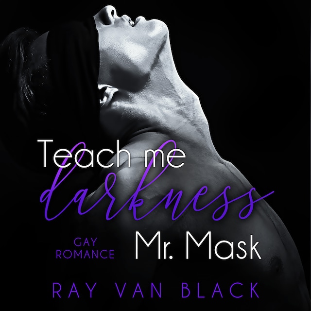 Boekomslag van Teach me darkness, Mr. Mask: Gay Romance