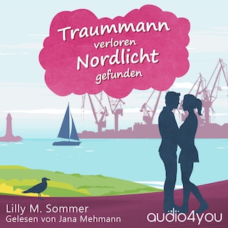 Traummann verloren Nordlicht gefunden als Hörbuch