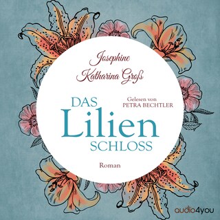 Das Lilienschloss als Hörbuch