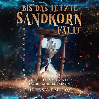 Bis das letzte Sandkorn fällt als Hörbuch
