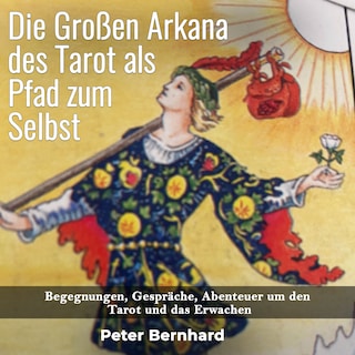 Die Großen Arkana des Tarot als Pfad zum Selbst als Hörbuch